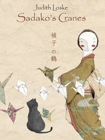 Sadako's Cranes Hardcover by Judith Loske