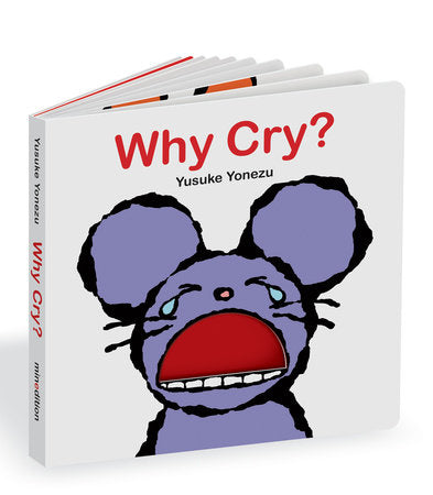 Why Cry? Board Book by Yusuke Yonezu