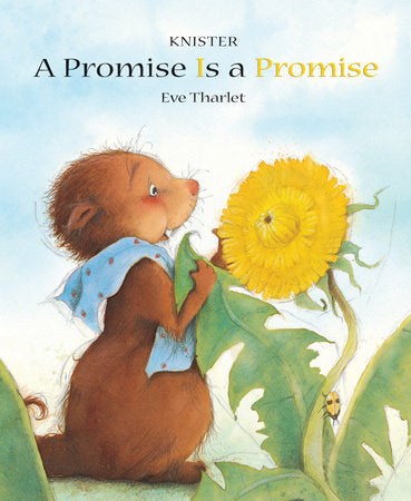 A Promise is a Promise Hardcover by Knister, illustrated by Eve Tharlet