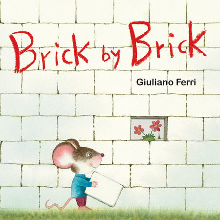 Brick by Brick Board Book by Giuliano Ferri