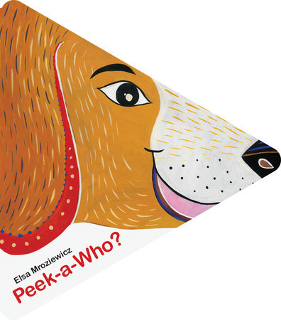 Peek-a-Who? Board Book by Elsa Mroziewicz