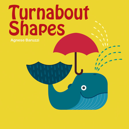 Turnabout Shapes Board Book by Agnese Baruzzi