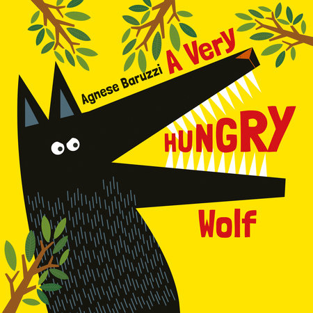 A Very HUNGRY Wolf Board Book by Agnese Baruzzi