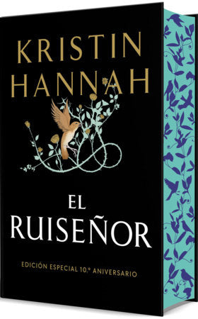 El Ruiseñor (Edición especial 10º aniversario) / The Nightingale (10th Anniversary Special Edition) Hardcover by Kristin Hannah