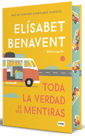 Toda la verdad de mis mentiras (Edición cantos pintados)  / The Whole Truth about My Lies (Sprayed Edges Edition) Hardcover by Elísabet Benavent