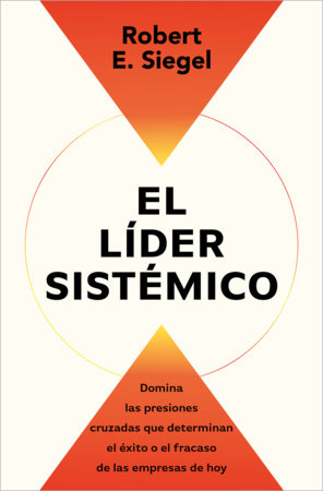 El líder sistémico / The Systems Leader Paperback by Robert E. Siegel