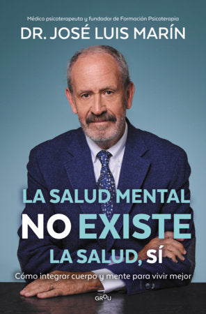 La salud mental no existe / Mental Health Does Not Exist Paperback by Dr. José Luis Marín