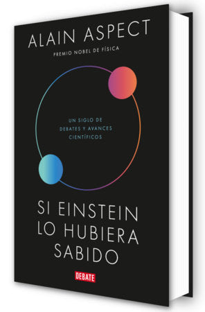 Si Einstein lo hubiera sabido / If Einstein Had Known Hardcover by Alain Aspect