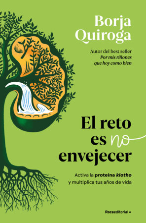El reto es no envejecer / The Challenge is Not to Age Paperback by Borja Quiroga