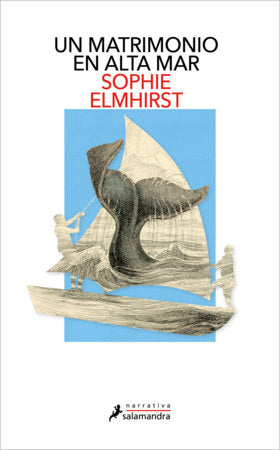Un matrimonio en alta mar / A Marriage at Sea Paperback by Sophie Elmhirst