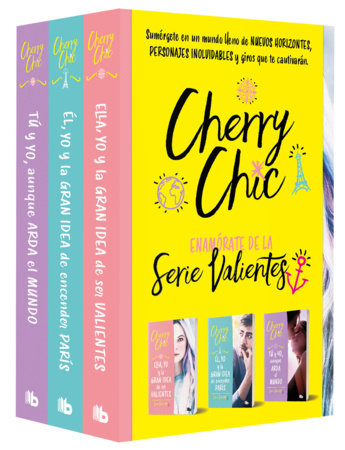 Pack Valientes: Ella, yo y la gran idea de ser valientes, Él, yo y la gran idea de encender París, Tú y yo, aunque arda el mundo / Brave Trilogy Pack Paperback by Cherry Chic
