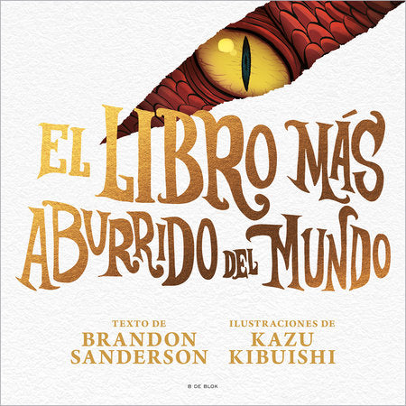 El libro más aburrido del mundo / The Most Boring Book Ever Hardcover by Brandon Sanderson; Kazu Kibuishi