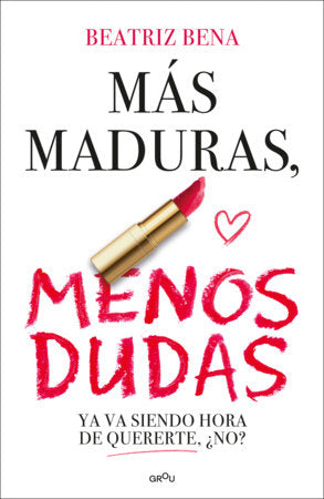 Más maduras, menos dudas / More Mature, Less Doubts Paperback by Beatriz Bena