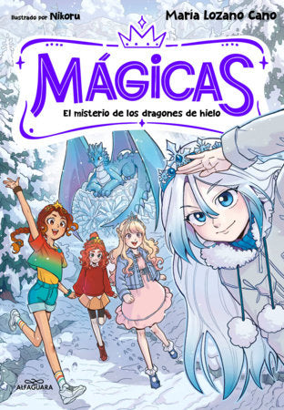 El misterio de los dragones de hielo / The Mystery of the Ice Dragons Paperback by María Lozano Cano