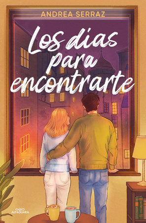 Los días para encontrarte / The Days to Find You Paperback by Andrea Serraz