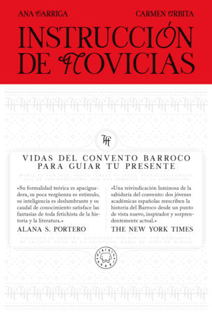 Instrucción de novicias / Convent Wisdom: How Sixteenth-Century Nuns Could Save Your Twenty-First-Century Life Paperback by Ana Garriga