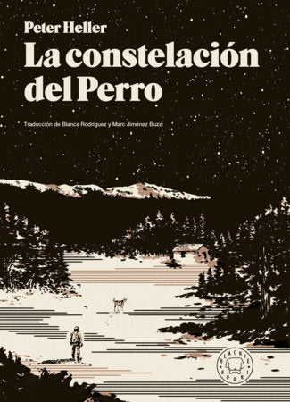 La constelación del Perro / The Dog Stars Paperback by Peter Heller