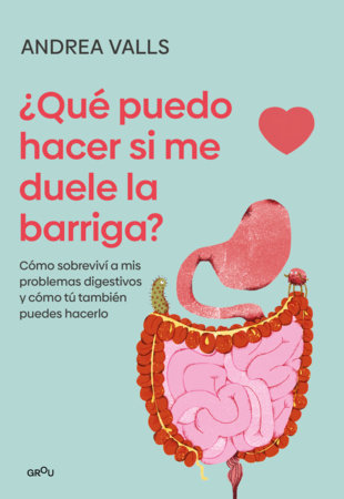 ¿Qué puedo hacer si me duele la barriga? / What Can I Do If My Stomach Hurts? Paperback by Andrea Valls