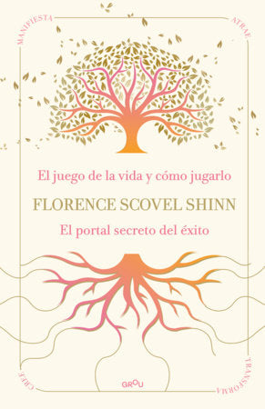 El juego de la vida y cómo jugarlo y El portal secreto del éxito / The Game of Life and How to Play It and The Secret Door to Success Hardcover by Florence Scovel Shinn