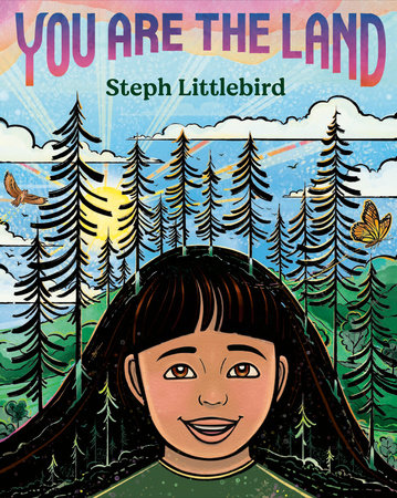 You Are the Land Hardcover by Steph Littlebird