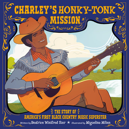 Charley's Honky-Tonk Mission Hardcover by Written by Beatrice Winifred Iker; Illustrated by Miguelina Milien