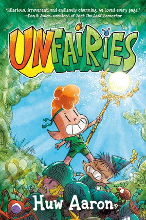 Unfairies: A Graphic Novel Paperback by Huw Aaron