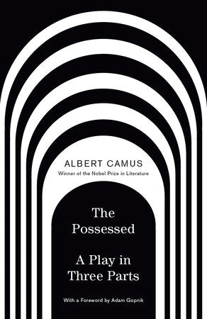 The Possessed Paperback by Albert Camus; With an introduction by Adam Gopnik