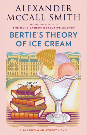 Bertie's Theory of Ice Cream Paperback by Alexander McCall Smith