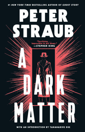 A Dark Matter Paperback by Peter Straub Introduction by Tananarive Due