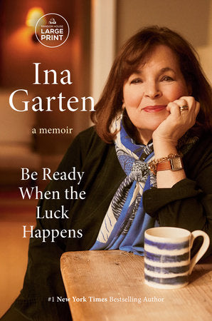 Be Ready When the Luck Happens TR by Ina Garten