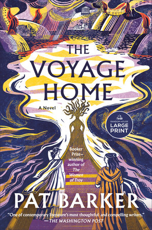 The Voyage Home Paperback by Pat Barker