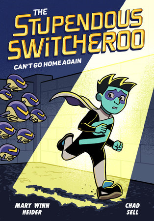The Stupendous Switcheroo #3: Can't Go Home Again TR by Mary Winn Heider and Chad Sell