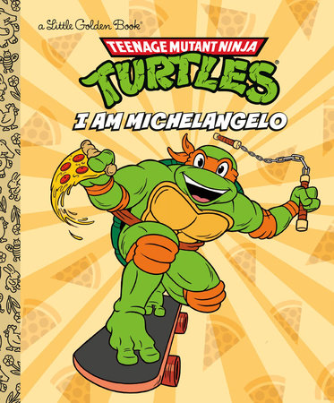 I Am Michelangelo (Teenage Mutant Ninja Turtles) Hardcover by Mei Nakamura; illustrated by Sergio Cuan
