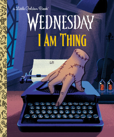 I Am Thing (Wednesday) Hardcover by Golden Books; illustrated by Golden Books