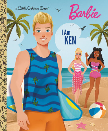 I Am Ken (Barbie) HC by Golden Books; illustrated by Golden Books