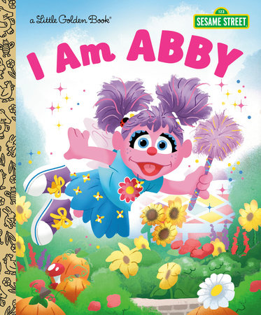 I Am Abby (Sesame Street) HC by Golden Books; illustrated by Golden Books