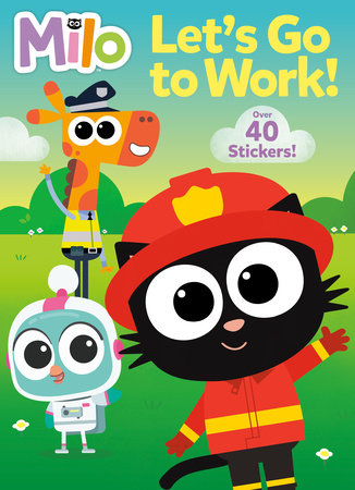 Let's Go to Work! (Milo) Paperback by Random House; illustrated by Random House