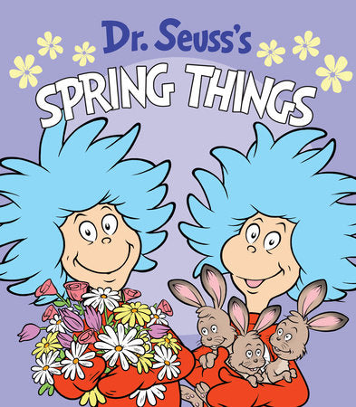Dr. Seuss's Spring Things Ebook by Dr. Seuss; illustrated by Tom Brannon