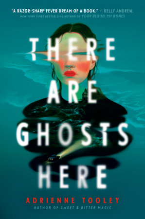 There Are Ghosts Here Hardcover by Adrienne Tooley