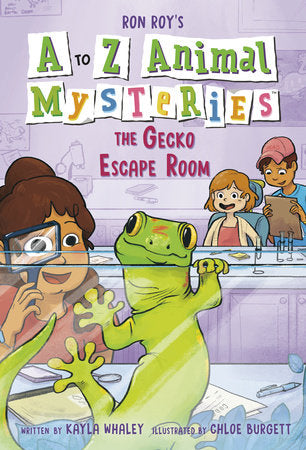 A to Z Animal Mysteries #7: The Gecko Escape Room Paperback by Ron Roy and Kayla Whaley; illustrated by Chloe Burgett