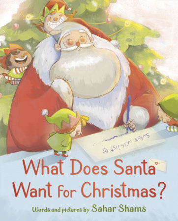 What Does Santa Want for Christmas? Hardcover by Sahar Shams