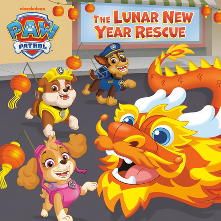 The Lunar New Year Rescue (PAW Patrol) Paperback by Random House; illustrated by Random House