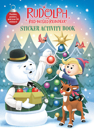 Rudolph the Red-Nosed Reindeer Sticker Activity Book TR by Golden Books; illustrated by Dave Aikins