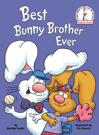 Best Bunny Brother Ever Hardcover by Marilyn Sadler; illustrated by Tim Bowers