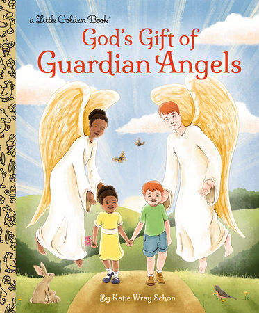 God's Gift of Guardian Angels Hardcover by Katie Wray Schon