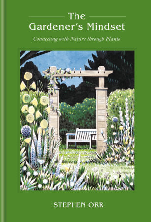 The Gardener's Mindset: A Gardening Book Hardcover by Stephen Orr