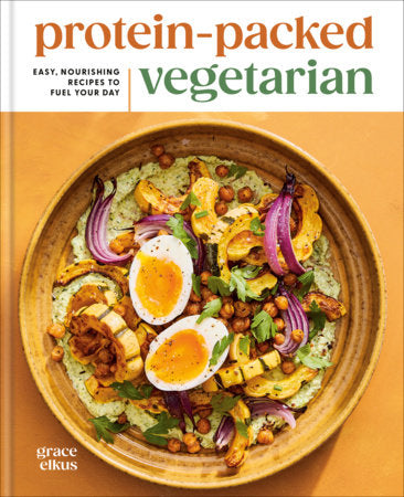Protein-Packed Vegetarian Hardcover by Grace Elkus