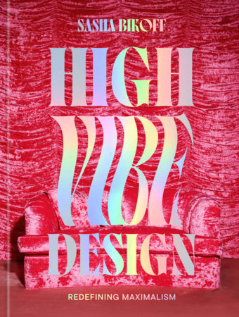 High Vibe Design Hardcover by Sasha Bikoff