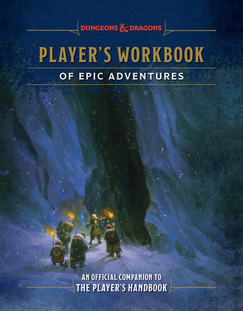 Player's Workbook of Epic Adventures (Dungeons & Dragons) Hardcover by Andrew Wheeler and Official Dungeons & Dragons Licensed