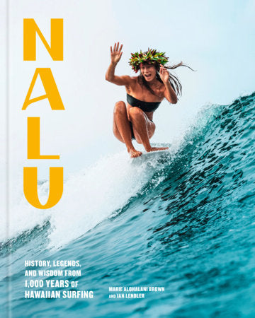 Nalu Hardcover by Marie Alohalani Brown and Ian Lendler